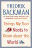 Things My Son Needs to Know About the World