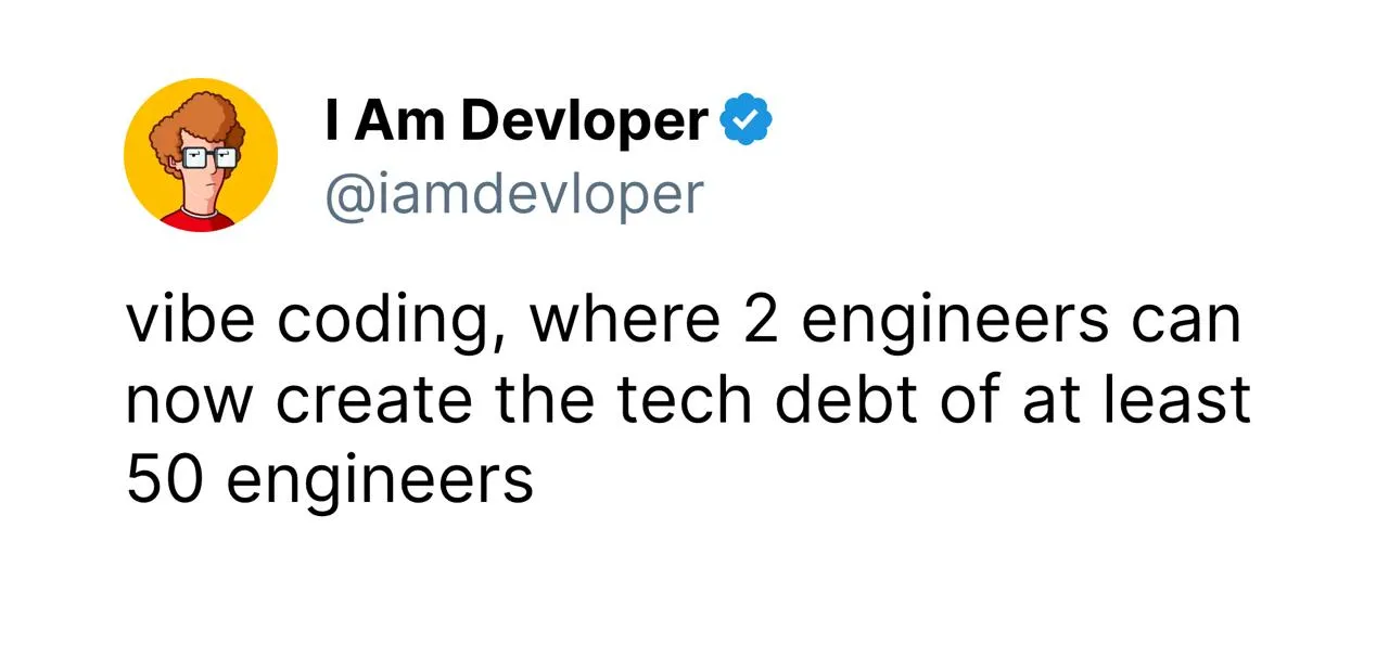 A vibe codeing tech debt meme